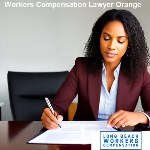 Finding a Workers Compensation Lawyer in Orange - Long Beach Workers Compensation Orange